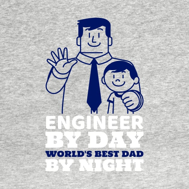 Engineer Dad by ForEngineer